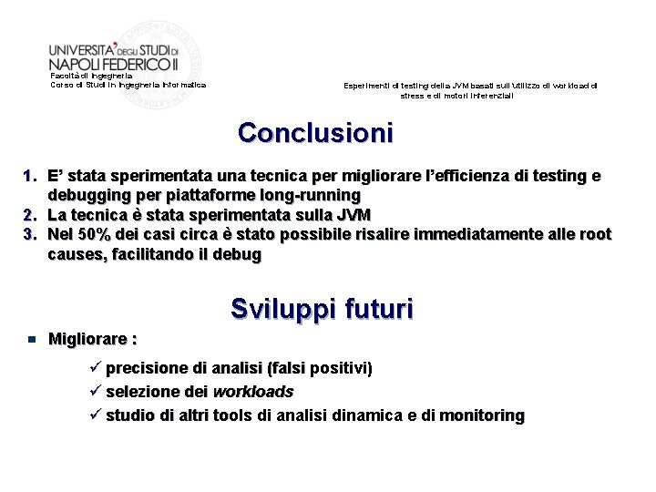 Facoltà di Ingegneria Corso di Studi in Ingegneria Informatica Esperimenti di testing della JVM