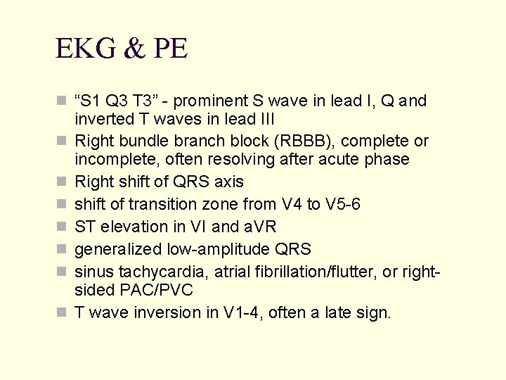 EKG & PE “S 1 Q 3 T 3” - prominent S wave in