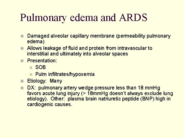 Pulmonary edema and ARDS Damaged alveolar capillary membrane (permeability pulmonary edema) Allows leakage of