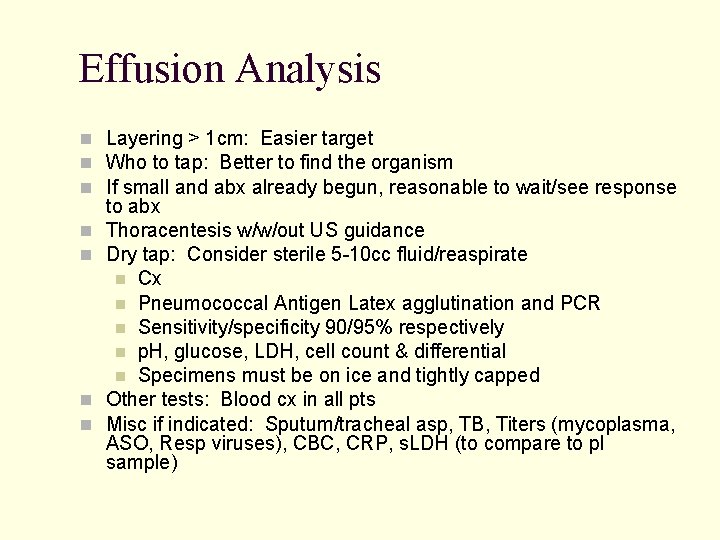 Effusion Analysis Layering > 1 cm: Easier target Who to tap: Better to find