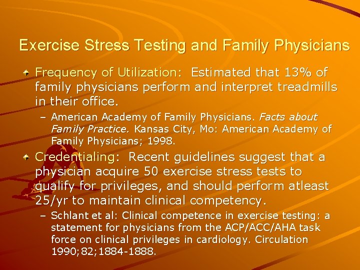Exercise Stress Testing and Family Physicians Frequency of Utilization: Estimated that 13% of family