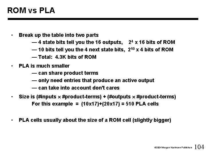 ROM vs PLA • Break up the table into two parts — 4 state