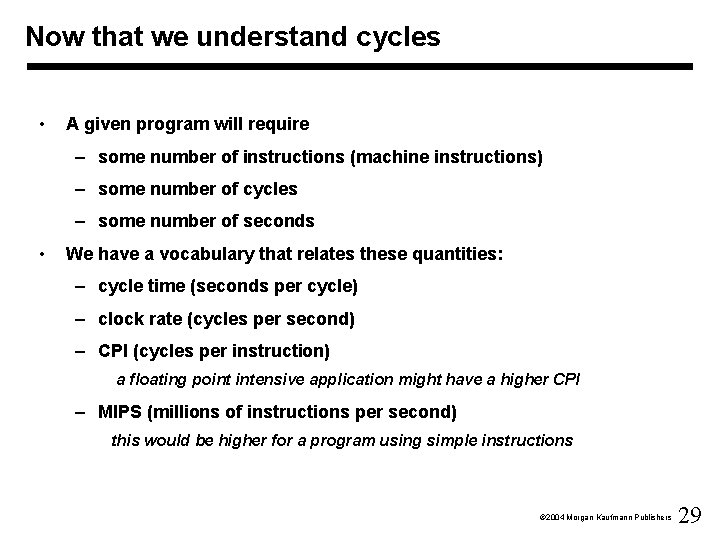 Now that we understand cycles • A given program will require – some number