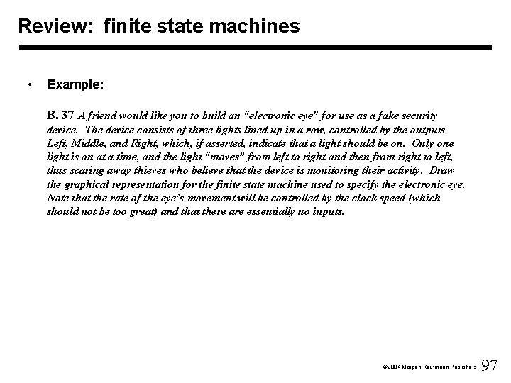 Review: finite state machines • Example: B. 37 A friend would like you to
