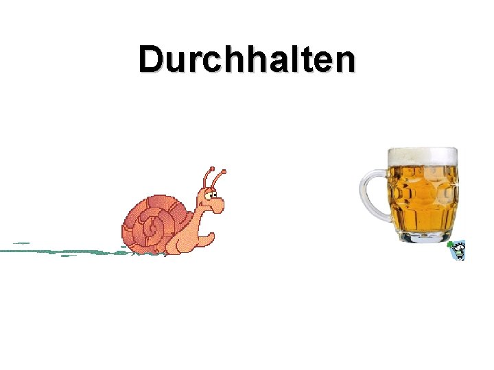 Durchhalten 