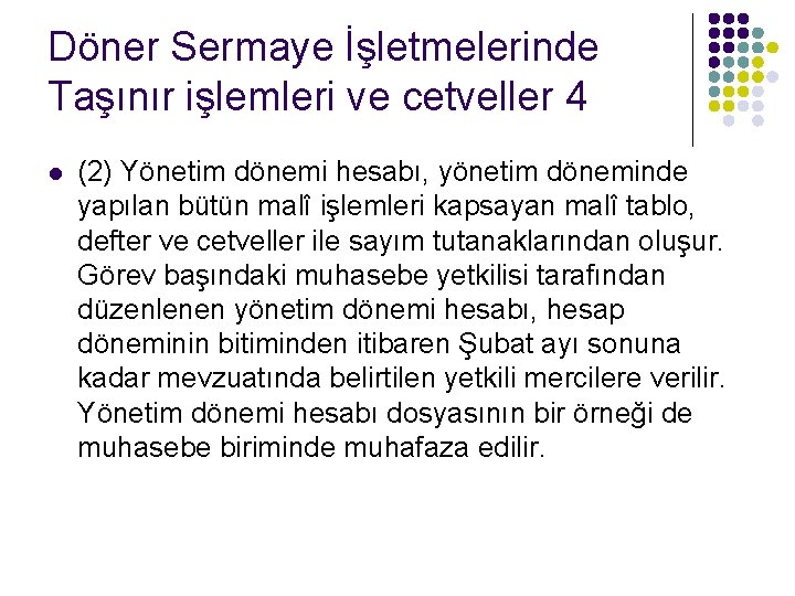 Döner Sermaye İşletmelerinde Taşınır işlemleri ve cetveller 4 l (2) Yönetim dönemi hesabı, yönetim Döner Sermaye İşletmelerinde Taşınır işlemleri ve cetveller 4 l (2) Yönetim dönemi hesabı, yönetim