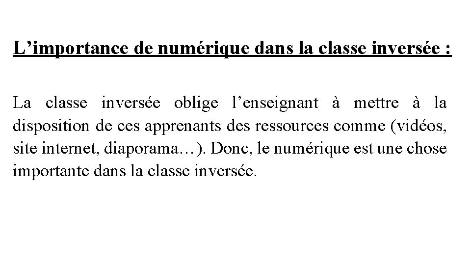 L’importance de numérique dans la classe inversée : La classe inversée oblige l’enseignant à