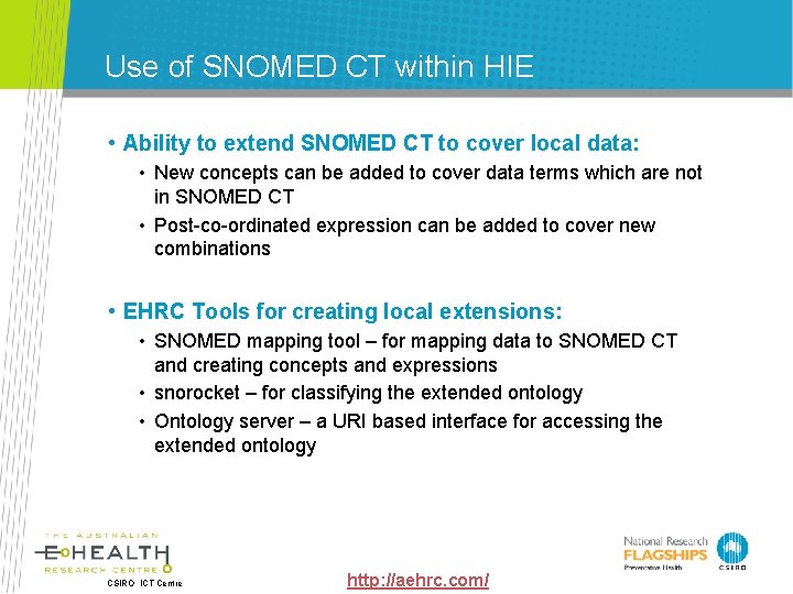 Use of SNOMED CT within HIE • Ability to extend SNOMED CT to cover