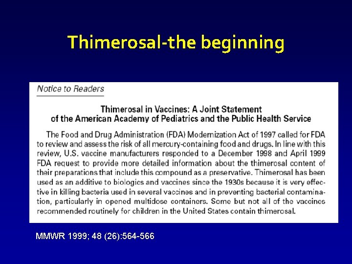 Thimerosal-the beginning MMWR 1999; 48 (26): 564 -566 