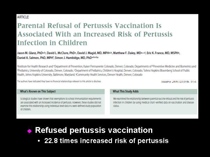 u Refused pertussis vaccination • 22. 8 times increased risk of pertussis 