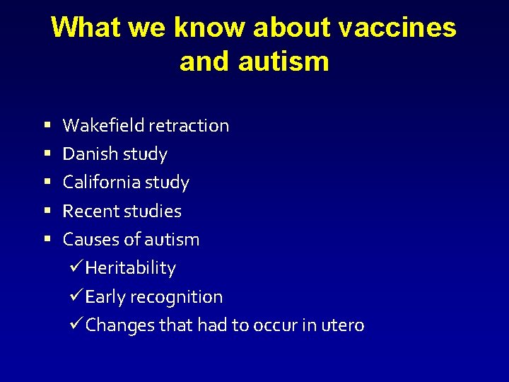 What we know about vaccines and autism § § § Wakefield retraction Danish study