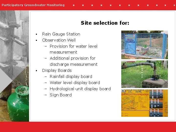 Participatory Groundwater Monitoring Site selection for: § Rain Gauge Station § Observation Well –