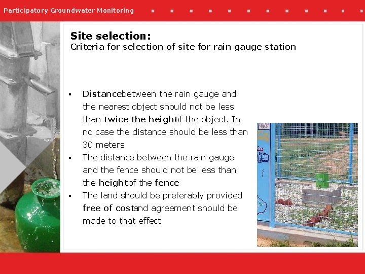 Participatory Groundwater Monitoring Site selection: Criteria for selection of site for rain gauge station