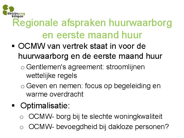 Regionale afspraken huurwaarborg en eerste maand huur § OCMW van vertrek staat in voor