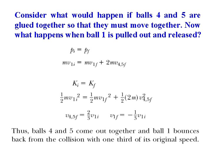 Consider what would happen if balls 4 and 5 are glued together so that Consider what would happen if balls 4 and 5 are glued together so that