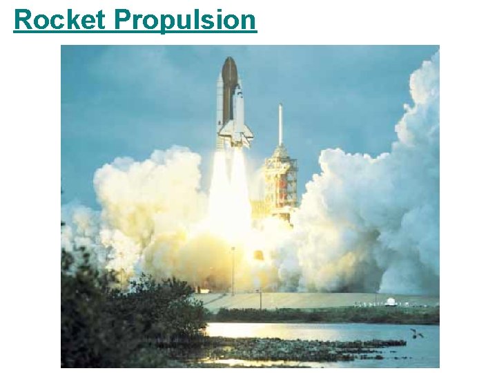 Rocket Propulsion Rocket Propulsion