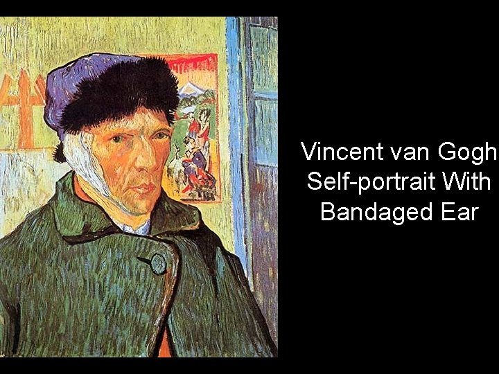 Vincent van Gogh Self-portrait With Bandaged Ear 