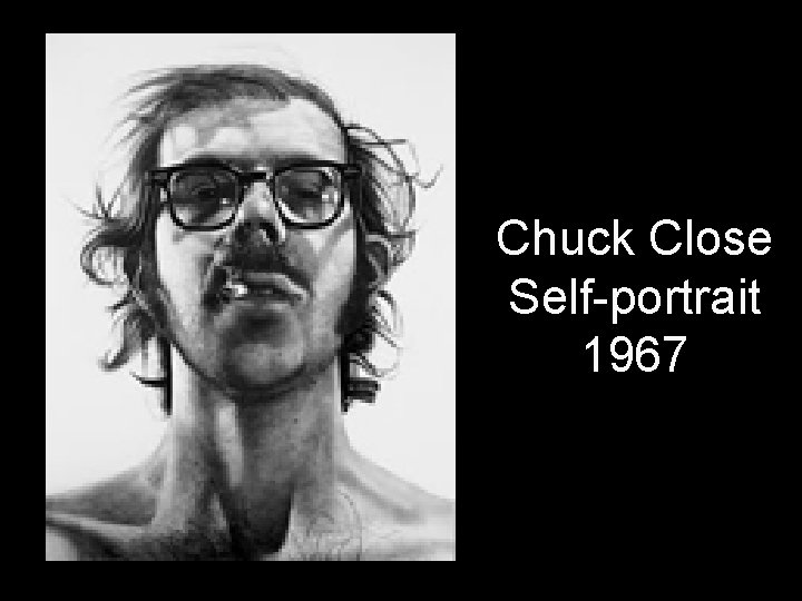 Chuck Close Self-portrait 1967 