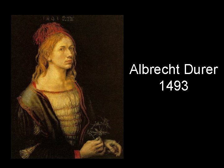 Albrecht Durer 1493 