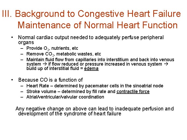 III. Background to Congestive Heart Failure Maintenance of Normal Heart Function • Normal cardiac