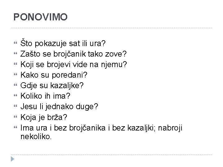 PONOVIMO Što pokazuje sat ili ura? Zašto se brojčanik tako zove? Koji se brojevi