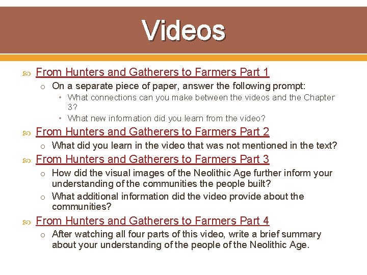 Videos From Hunters and Gatherers to Farmers Part 1 o On a separate piece