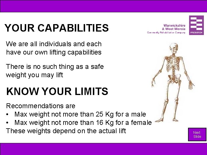 YOUR CAPABILITIES We are all individuals and each have our own lifting capabilities There