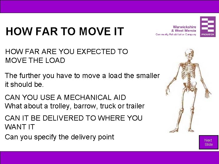 HOW FAR TO MOVE IT HOW FAR ARE YOU EXPECTED TO MOVE THE LOAD