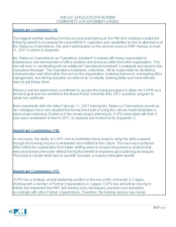 PMI SAC APPLICATION FOR PMIEF COMMUNITY ADVANCEMENT AWARD Significant Contribution #9: The biggest windfall PMI SAC APPLICATION FOR PMIEF COMMUNITY ADVANCEMENT AWARD Significant Contribution #9: The biggest windfall