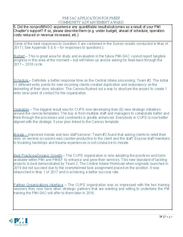 PMI SAC APPLICATION FOR PMIEF COMMUNITY ADVANCEMENT AWARD 5. Did the nonprofit/NGO experience any PMI SAC APPLICATION FOR PMIEF COMMUNITY ADVANCEMENT AWARD 5. Did the nonprofit/NGO experience any