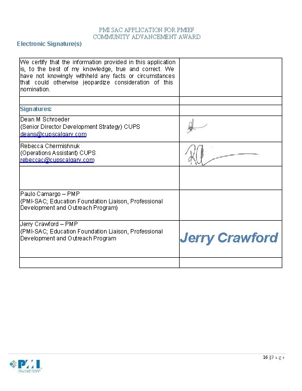 PMI SAC APPLICATION FOR PMIEF COMMUNITY ADVANCEMENT AWARD Electronic Signature(s) We certify that the PMI SAC APPLICATION FOR PMIEF COMMUNITY ADVANCEMENT AWARD Electronic Signature(s) We certify that the
