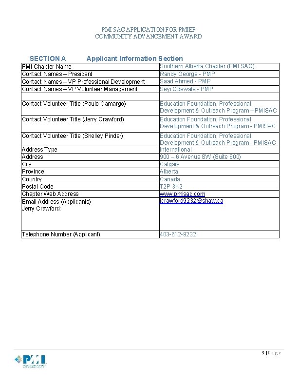 PMI SAC APPLICATION FOR PMIEF COMMUNITY ADVANCEMENT AWARD SECTION A Applicant Information Section PMI PMI SAC APPLICATION FOR PMIEF COMMUNITY ADVANCEMENT AWARD SECTION A Applicant Information Section PMI