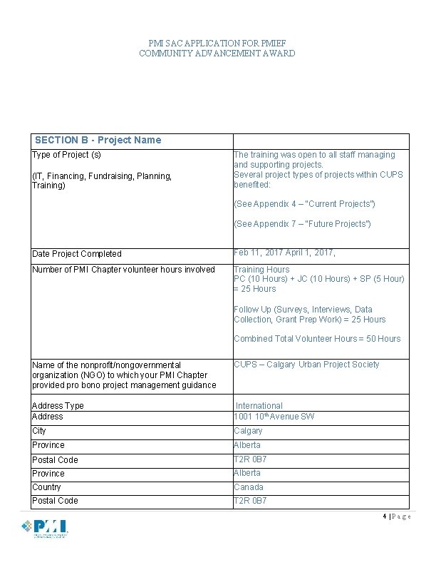 PMI SAC APPLICATION FOR PMIEF COMMUNITY ADVANCEMENT AWARD SECTION B - Project Name Type PMI SAC APPLICATION FOR PMIEF COMMUNITY ADVANCEMENT AWARD SECTION B - Project Name Type