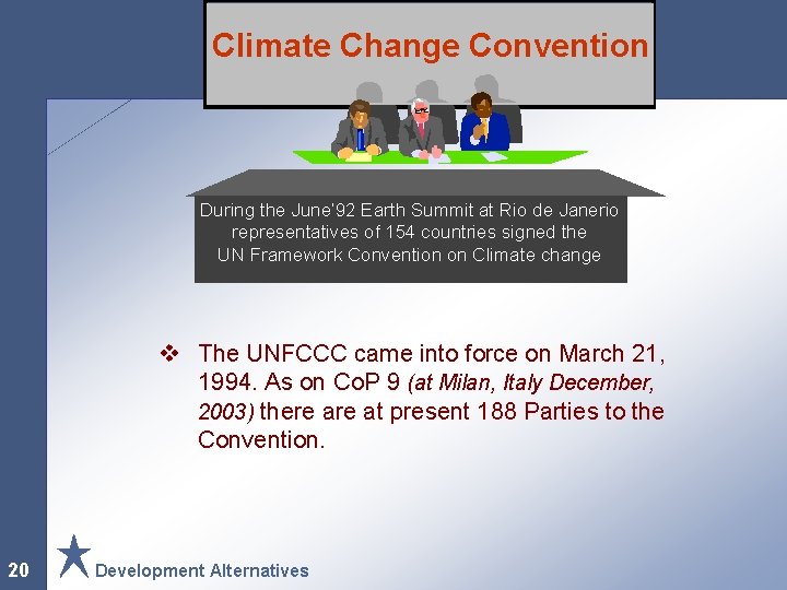 Climate Change Convention During the June’ 92 Earth Summit at Rio de Janerio representatives