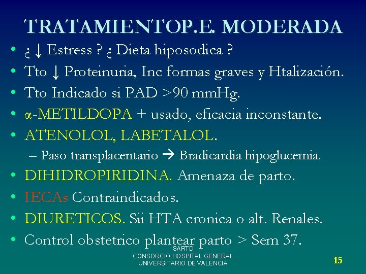 TRATAMIENTOP. E. MODERADA • • • ¿ ↓ Estress ? ¿ Dieta hiposodica ?