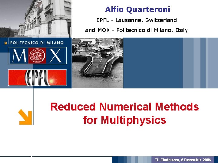 Alfio Quarteroni EPFL - Lausanne, Switzerland MOX - Politecnico di Milano, Italy GEOMETRIC PREPROCSSING