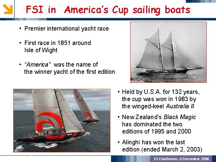 FSI in America’s Cup sailing boats • Premier international yacht race GEOMETRIC PREPROCSSING •