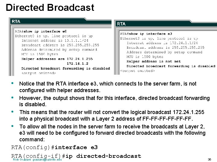 Directed Broadcast • • Notice that the RTA interface e 3, which connects to