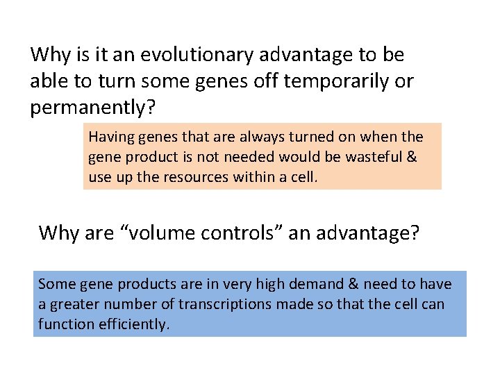 Why is it an evolutionary advantage to be able to turn some genes off