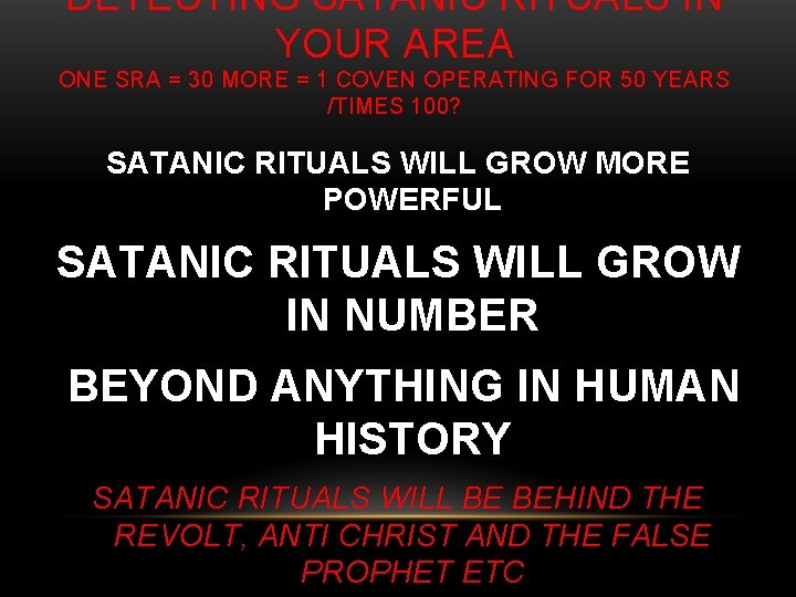 DETECTING SATANIC RITUALS IN YOUR AREA ONE SRA = 30 MORE = 1 COVEN