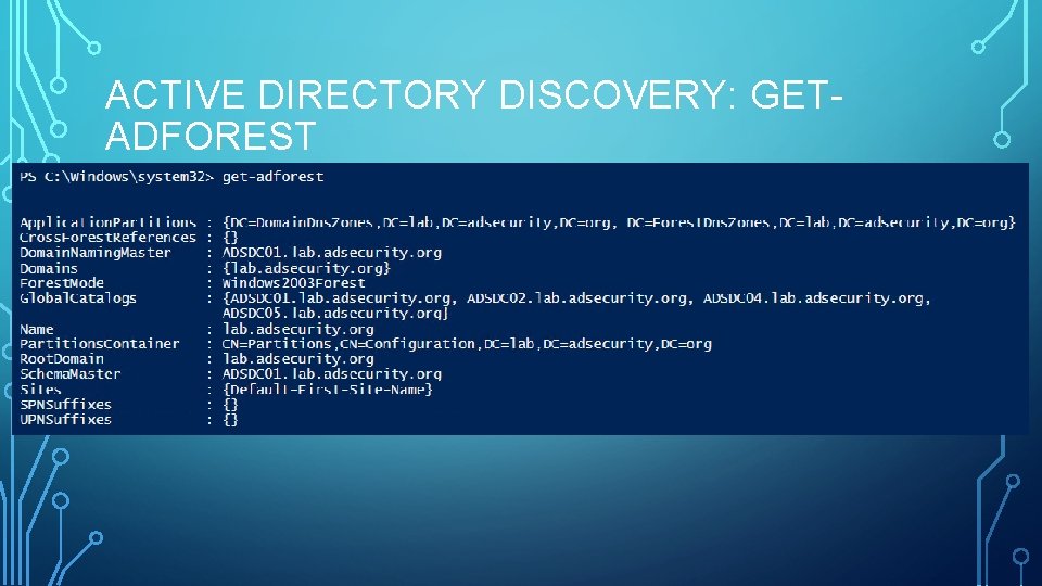 ACTIVE DIRECTORY DISCOVERY: GETADFOREST ACTIVE DIRECTORY DISCOVERY: GETADFOREST