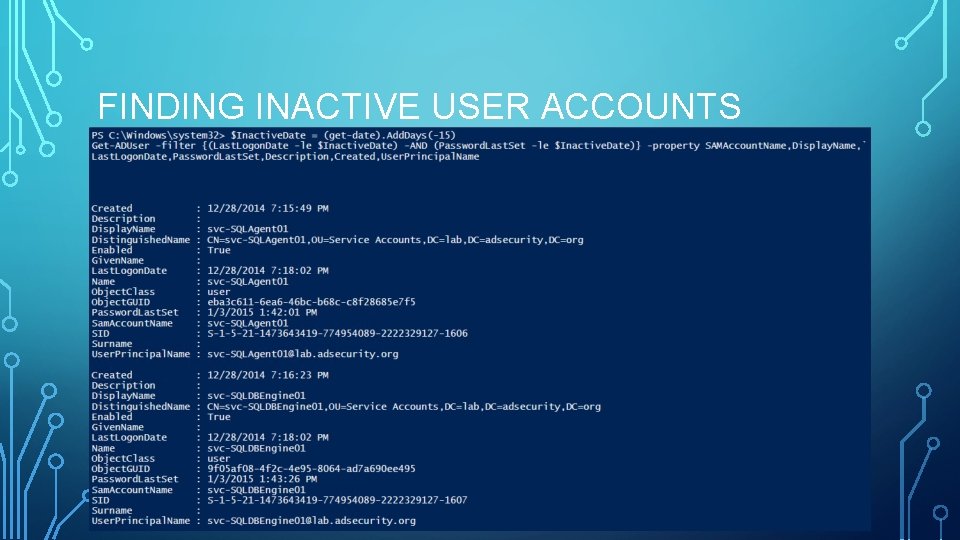 FINDING INACTIVE USER ACCOUNTS FINDING INACTIVE USER ACCOUNTS