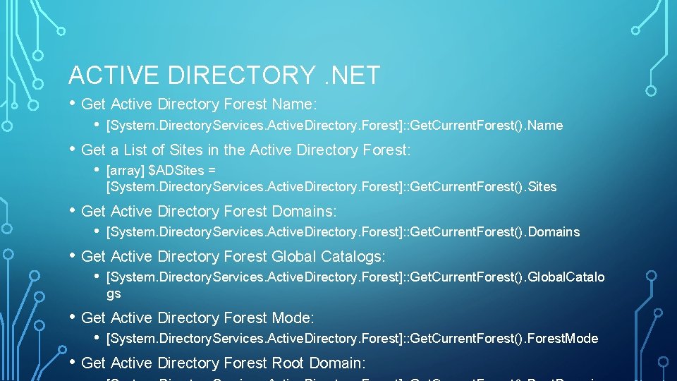 ACTIVE DIRECTORY. NET • Get Active Directory Forest Name: • [System. Directory. Services. Active. ACTIVE DIRECTORY. NET • Get Active Directory Forest Name: • [System. Directory. Services. Active.