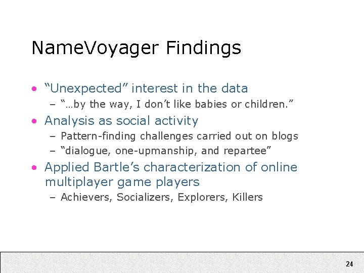 Name. Voyager Findings • “Unexpected” interest in the data – “…by the way, I