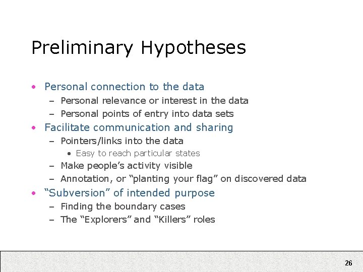 Preliminary Hypotheses • Personal connection to the data – Personal relevance or interest in