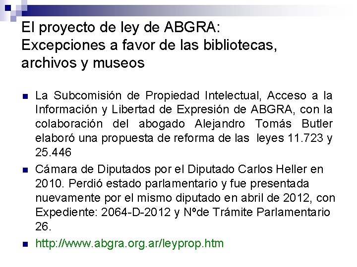 El proyecto de ley de ABGRA: Excepciones a favor de las bibliotecas, archivos y