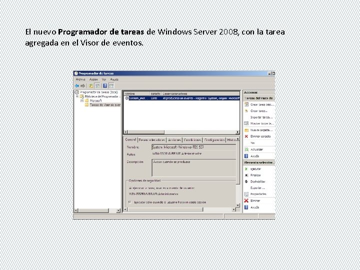 El nuevo Programador de tareas de Windows Server 2008, con la tarea agregada en