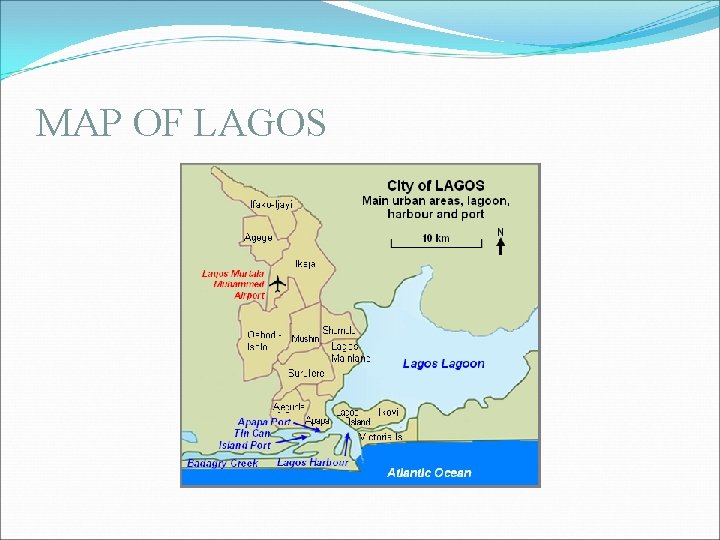 MAP OF LAGOS MAP OF LAGOS