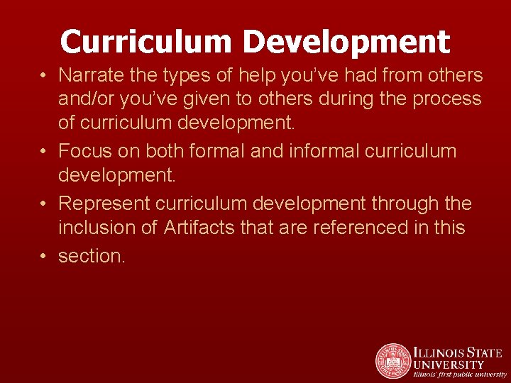 Curriculum Development • Narrate the types of help you’ve had from others and/or you’ve