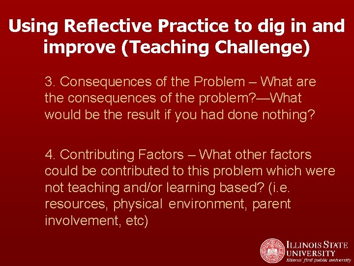 Using Reflective Practice to dig in and improve (Teaching Challenge) 3. Consequences of the